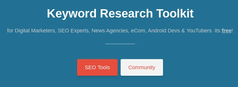 A screenshot showcasing a digital "keyword research toolkit" for various professionals including digital marketers, seo experts, news agencies, e-commerce businesses, android developers, and youtubers, highlighting its free availability with buttons for 'seo tools' and 'community'.