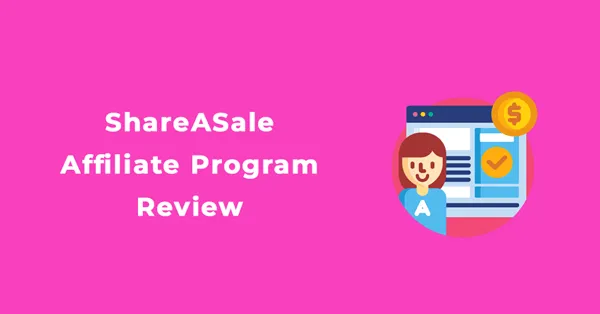 An overview of the shareasale affiliate program with a friendly illustration in this ShareASale affiliate programme review.