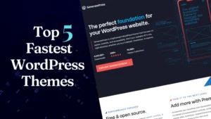 Top 5 Fast Loading WordPress Themes